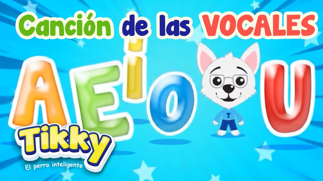 Canción de las vocales + Aprende las vocales cantando con Tikky