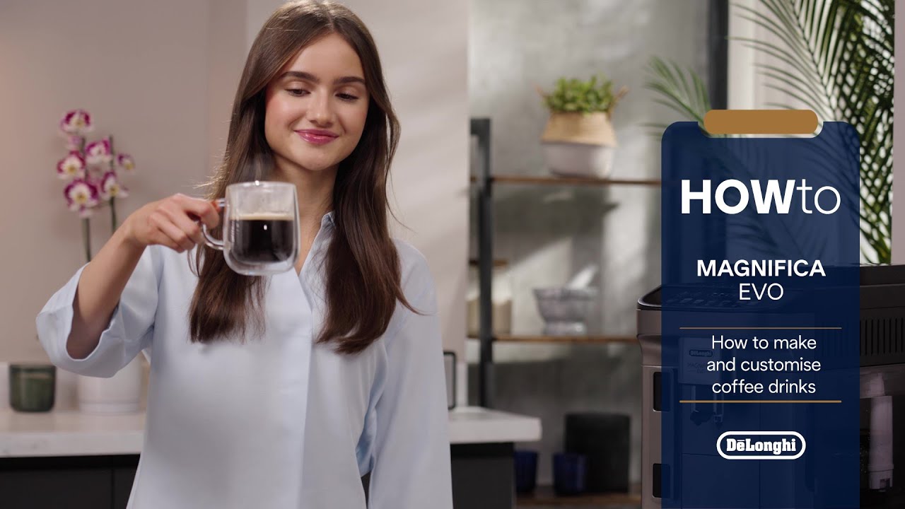 Magnifica Evo | How to make and customise coffee drinks