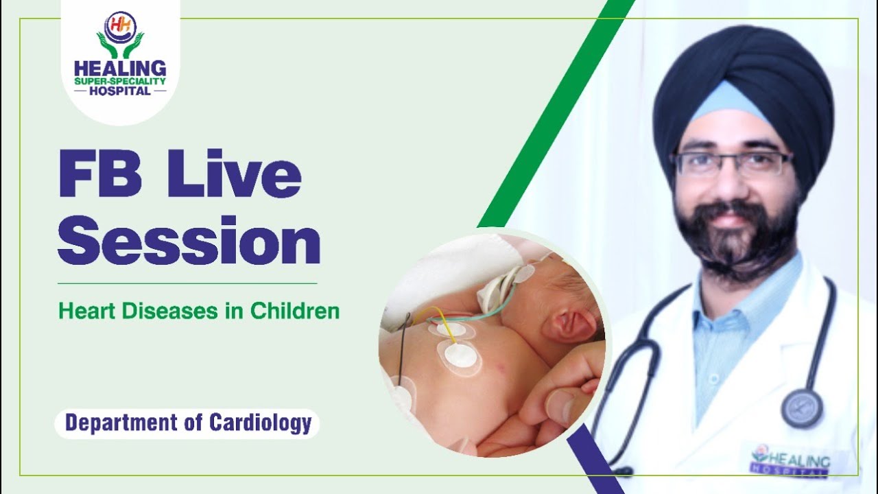 FB Live:Heart Diseases in Children| Best Cardiologist in Chandigarh,Mohali, Zirakpur