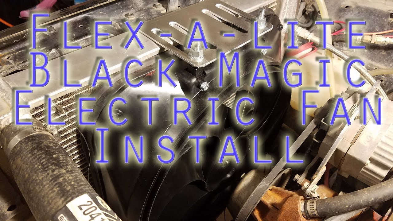 Flex-a-lite 160 Black Magic Electric Fan Install
