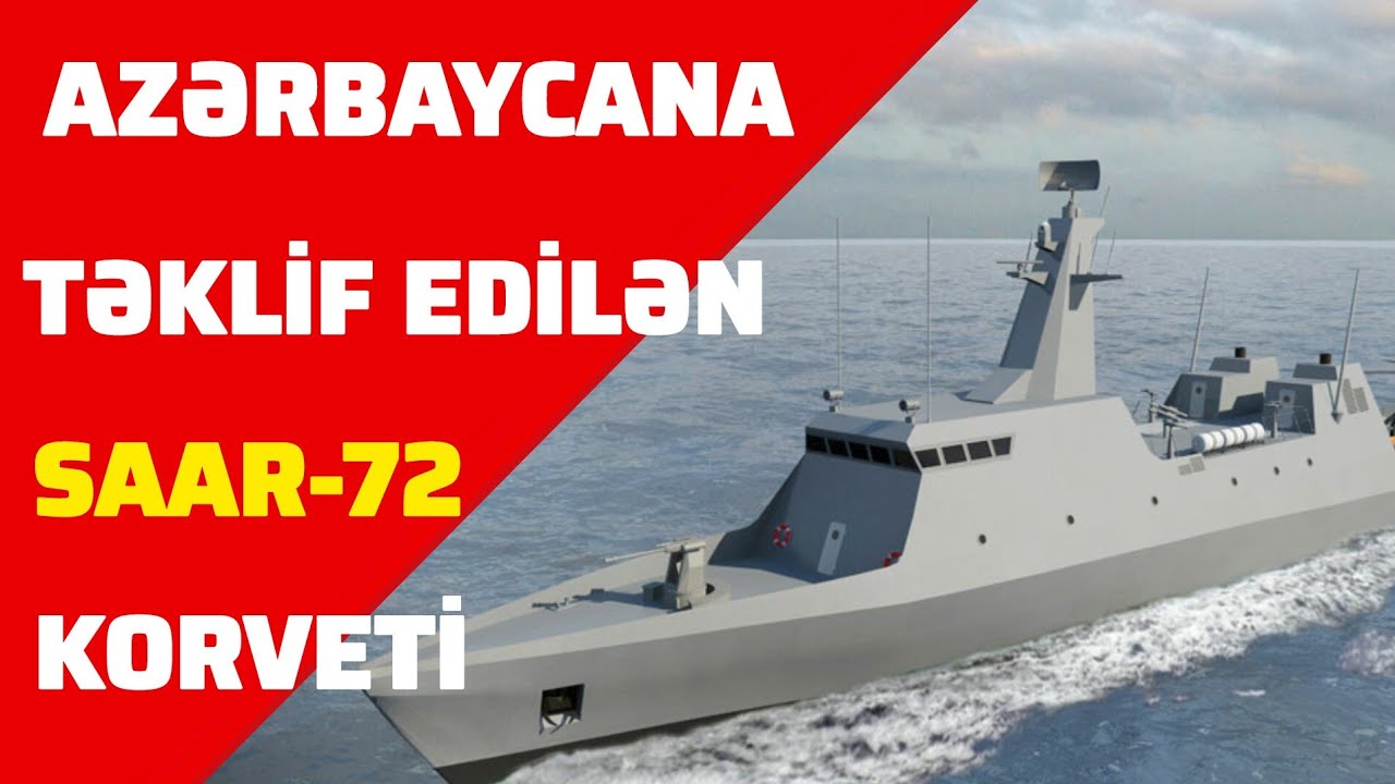 İsrailin &Ouml;lkəmizə təklif etdiyi SAAR-72 Korveti