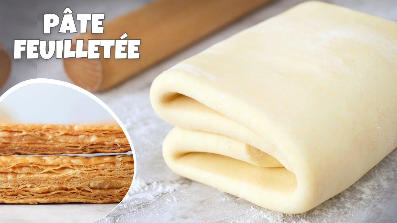 La PATE FEUILLET&Eacute;E La Recette Rapide et Facile - Toutes mes ASTUCES pour la r&eacute;ussir