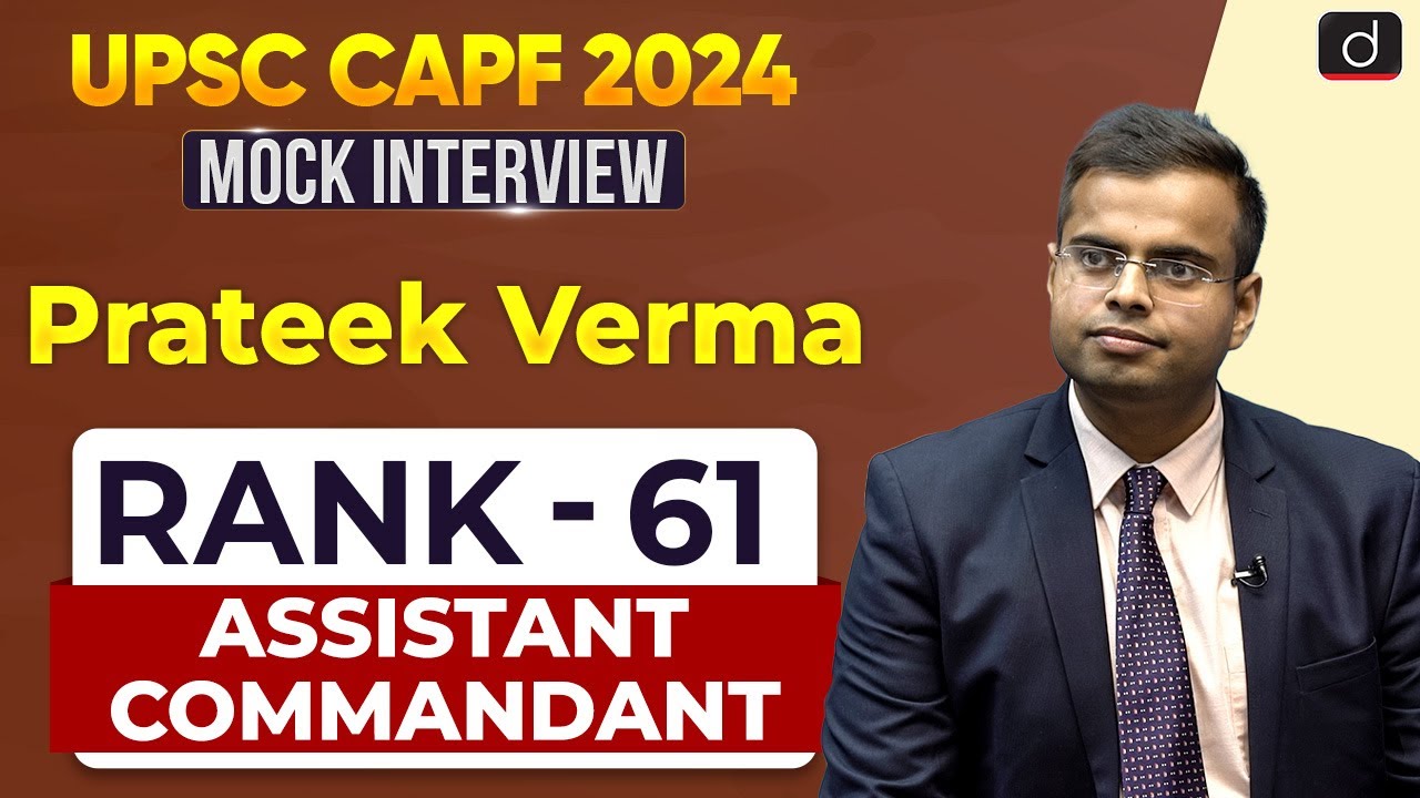 UPSC CAPF AC 2024 | Prateek Verma  | Rank – 61 | Mock Interview | Drishti IAS English
