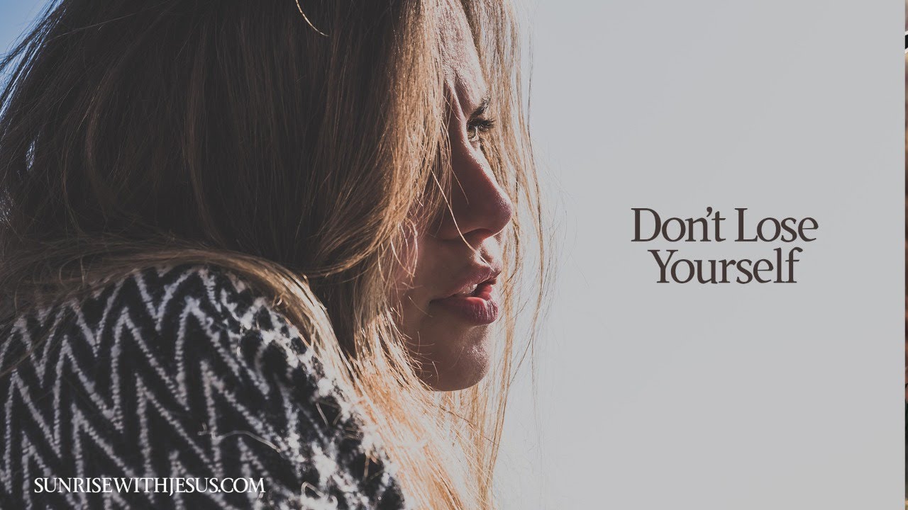 Don't Lose Yourself - SWJ - Live Morning Devotional Show