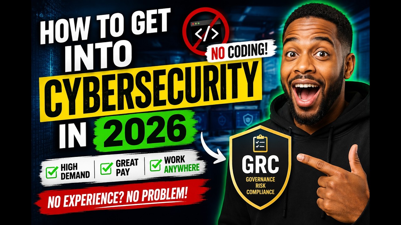 How to Get Into Cybersecurity With No Coding (GRC)