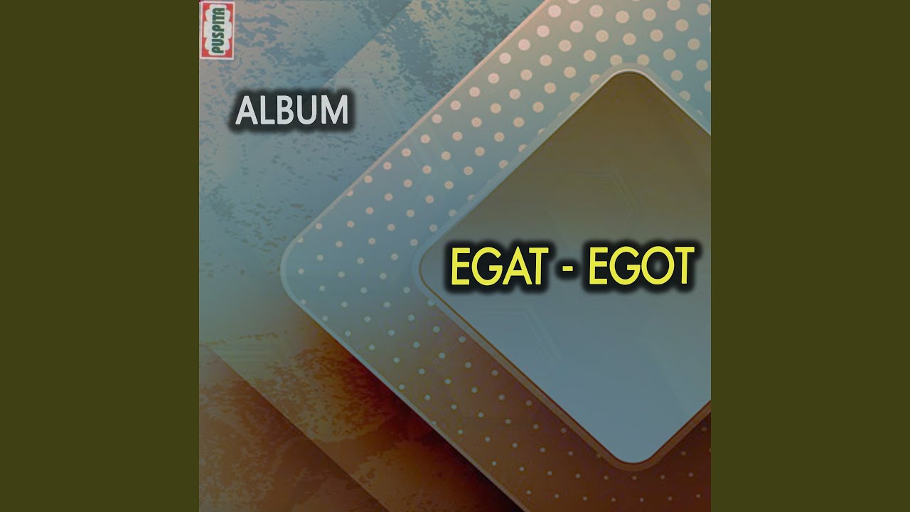 Egat Egot