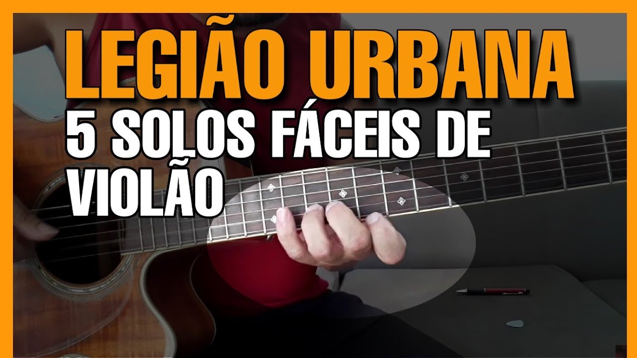 5 Solos Fáceis | Legião Urbana | No Violão Simplificado
