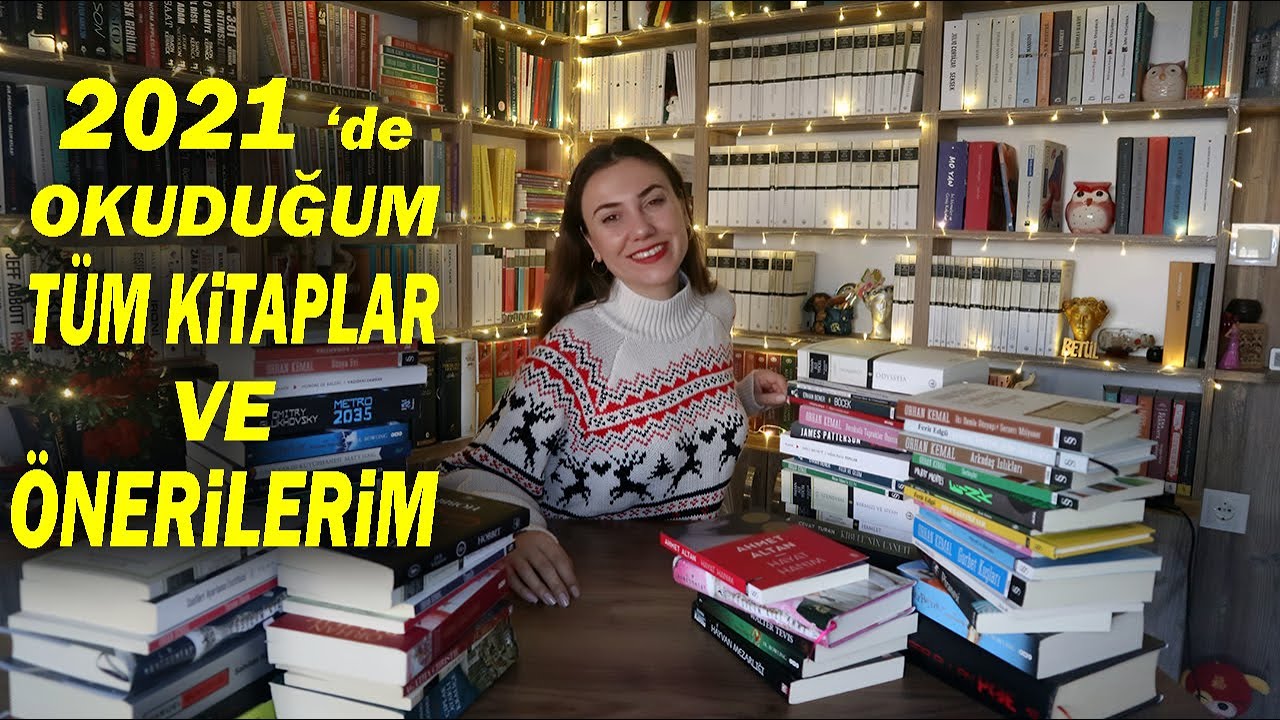 Tüm Sene Boyunca Okuduğum Kitaplar | Kitap Önerileri | 2021' in Son Videosu 💙