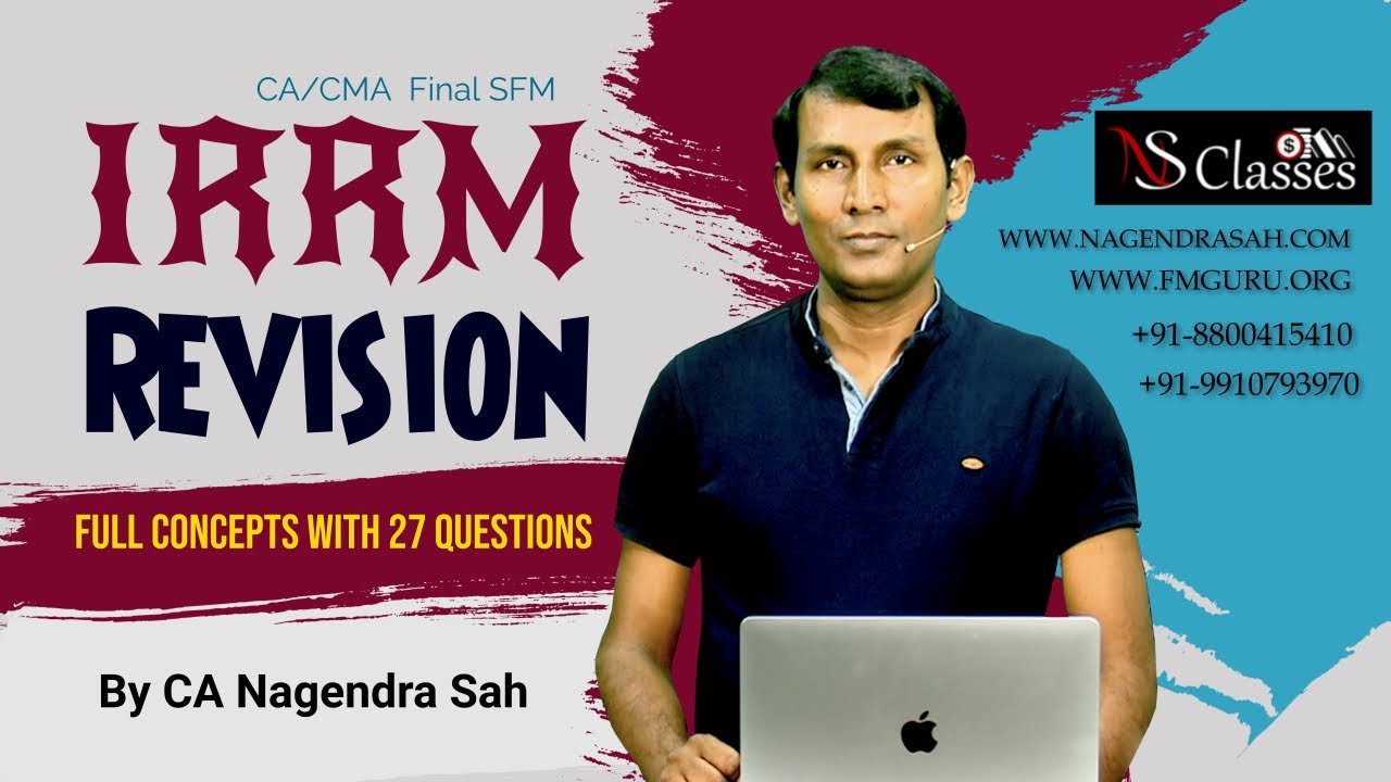 IRRM Revision !! Interest Rate Risk Management !! CA / CMA Final SFM Revision !! CA Nagendra Sah