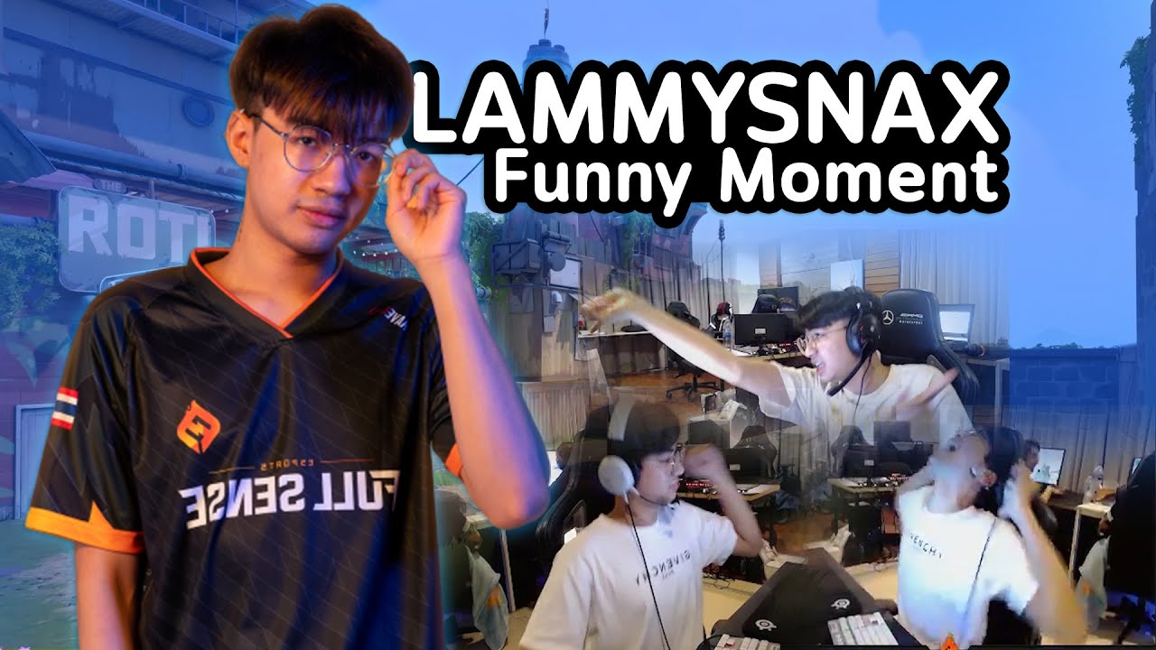 รวมความ &lsquo;ตลก&lsquo; ของ LAMMYSNAX | Valorant Funny Moment