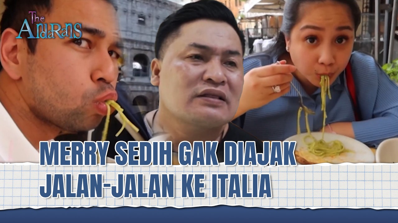 Raffi Mendadak ke Italia, Tapi Merry Gadiajak? | The Andarans Eps 41 (FULL)