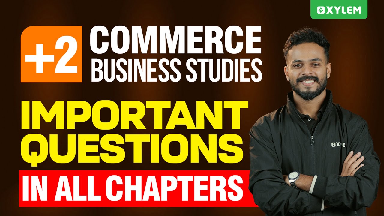 Plus Two Commerce Christmas Exam - Business Studies | Important Questions In All Chapters  | Xylem