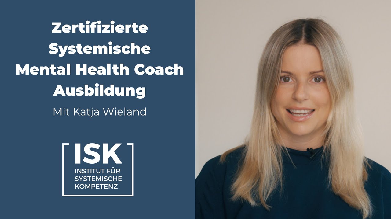 Systemische/r Mental Health Coach Ausbildung mit Katja Wieland | ISK