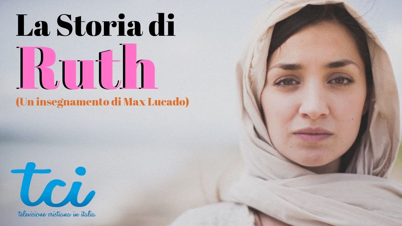 Straordinarie DONNE della Bibbia (Insegnamento su Ruth)
