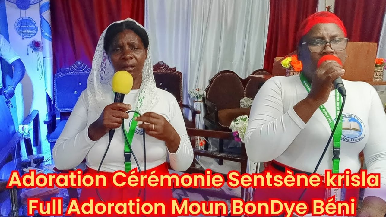 Adoration Cérémonie Sentsène krisla Full Adoration et Louange Vine Béni Nann Nou ak Soupé Senyè a 