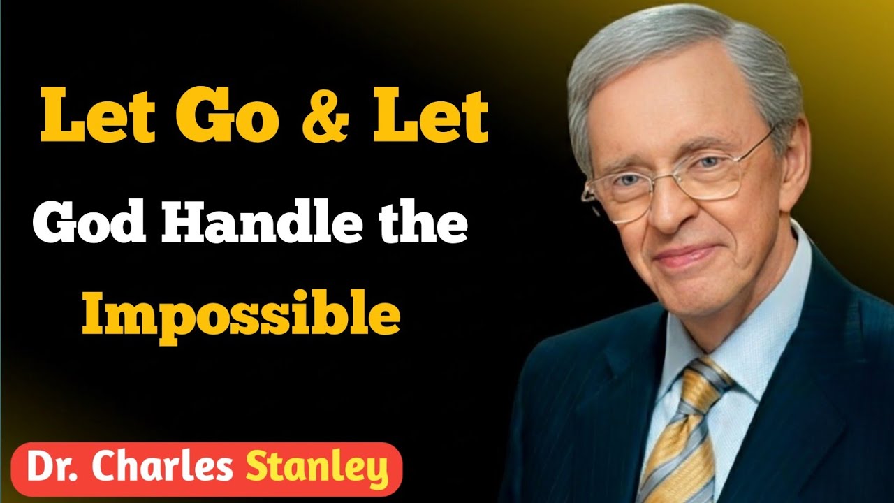 Stop Worrying & Start Trusting God | Dr. Charles Stanley Faith Message 💙