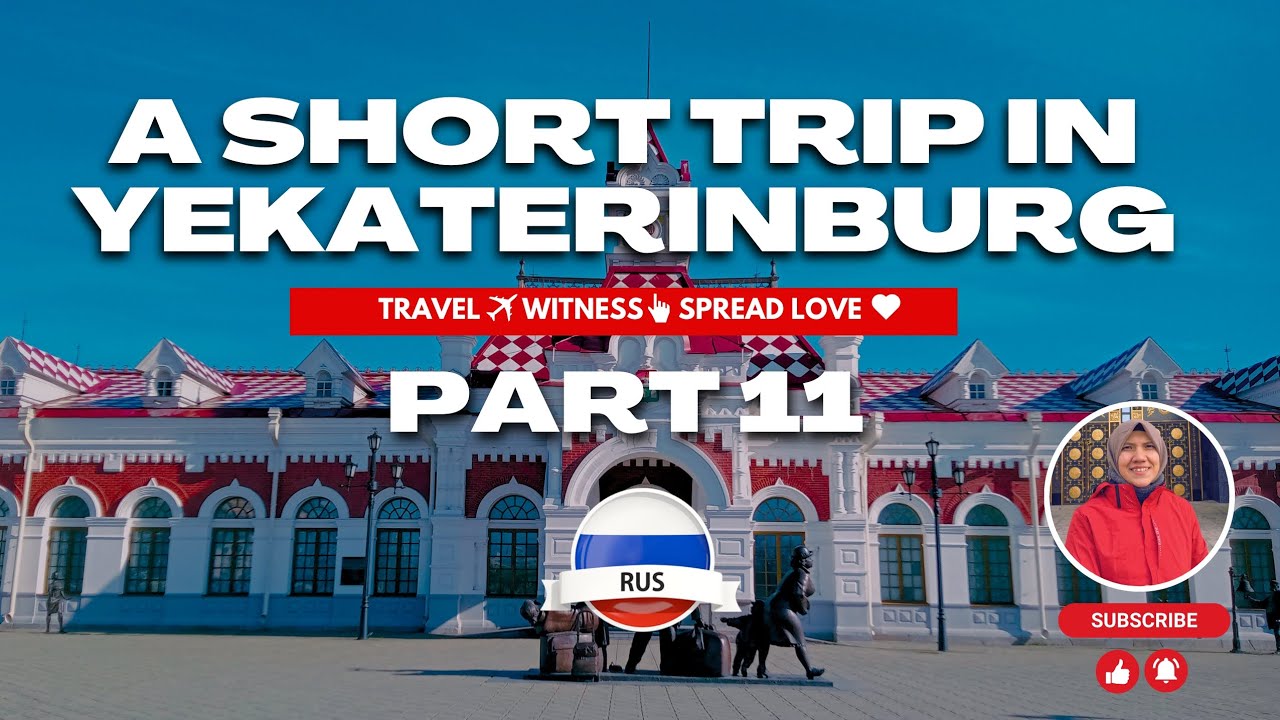 Trans Siberian Journey - 20 Hours Stopover at Yekaterinburg [Part 11]