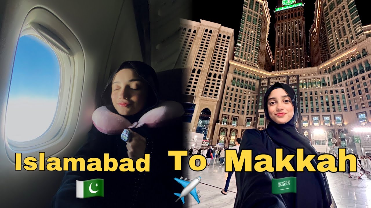Islamabad to Makkah for umrah🇵🇰✈️🇸🇦