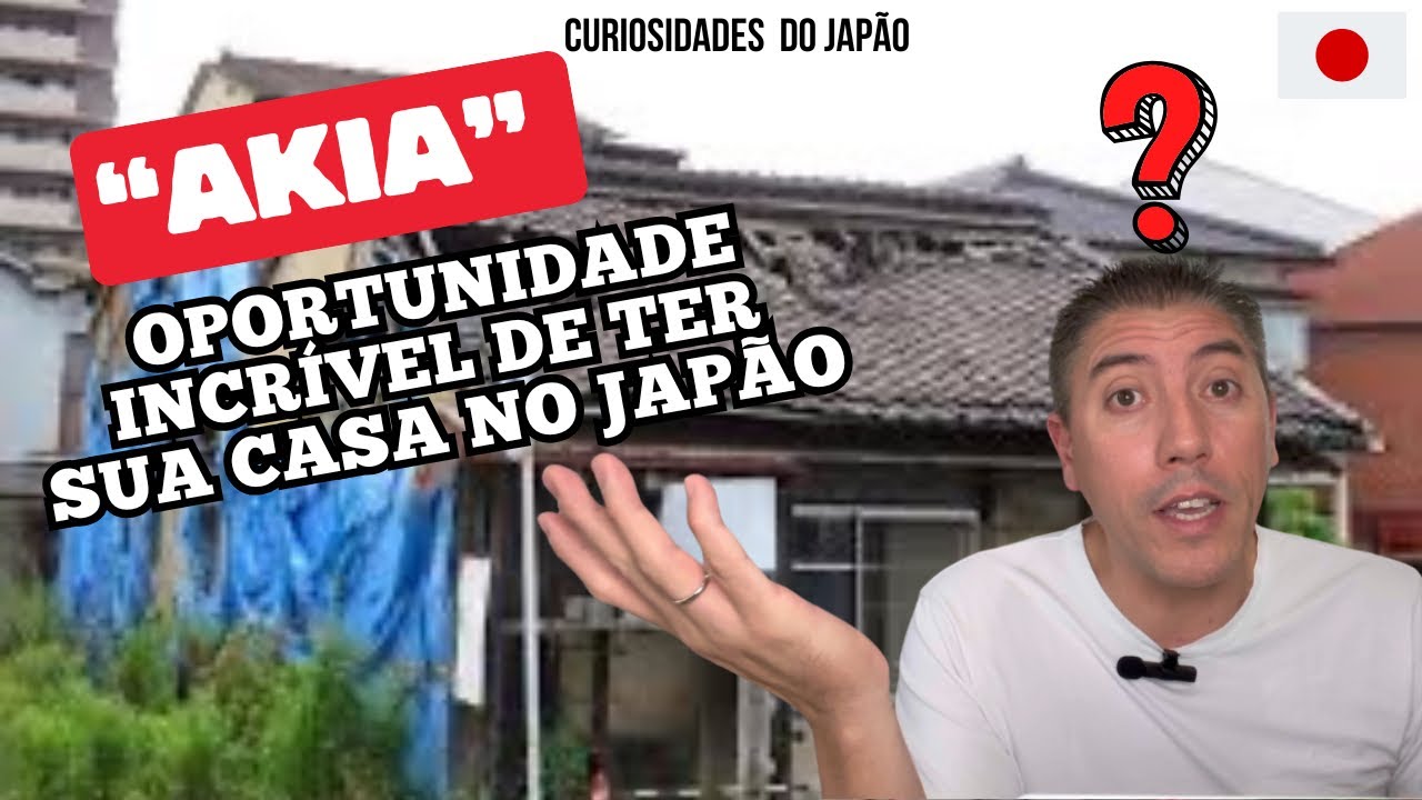 Casas de Graça no JAPÃO? AKIYA: Você Precisa Saber Disso Antes de Comprar uma Casa dessas!