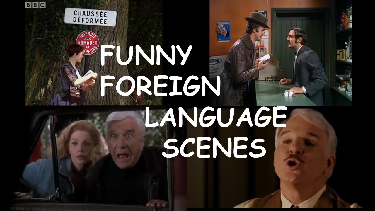 Funny Foreign Language Scenes in Movies and on TV