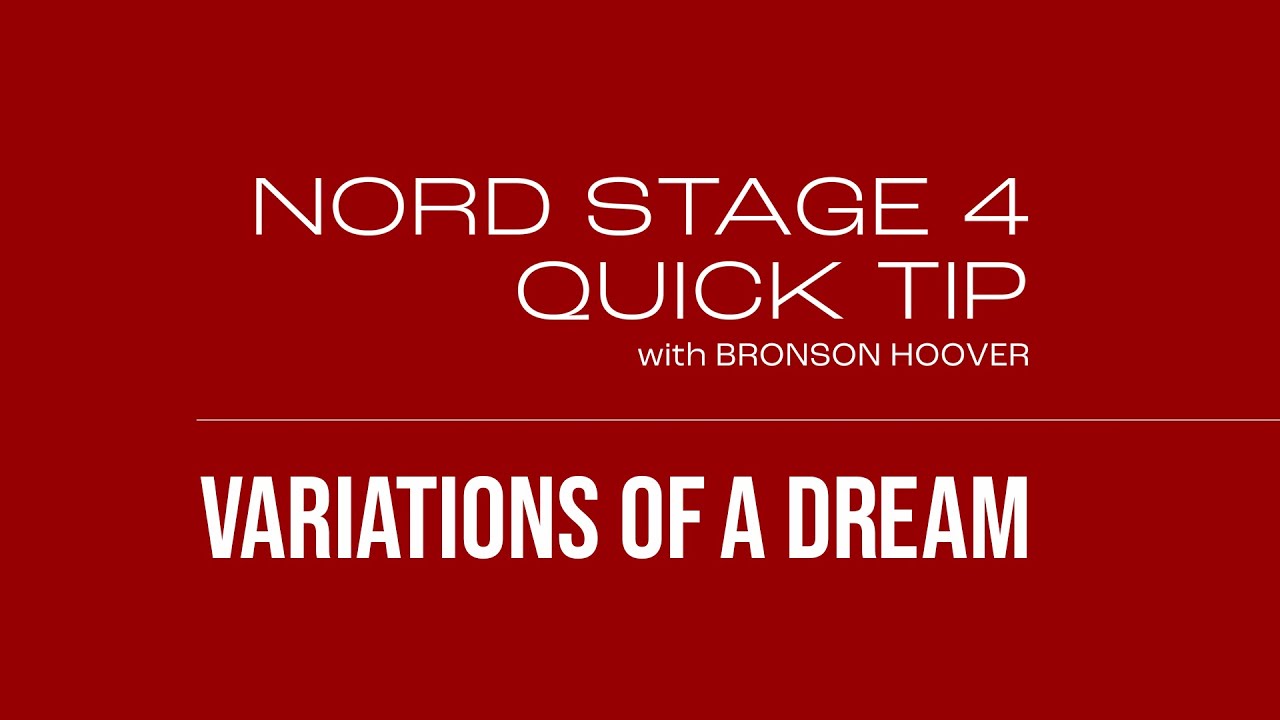 NORD STAGE 4 ++ QUICK TIPS with Bronson ++ Variations of a Dream