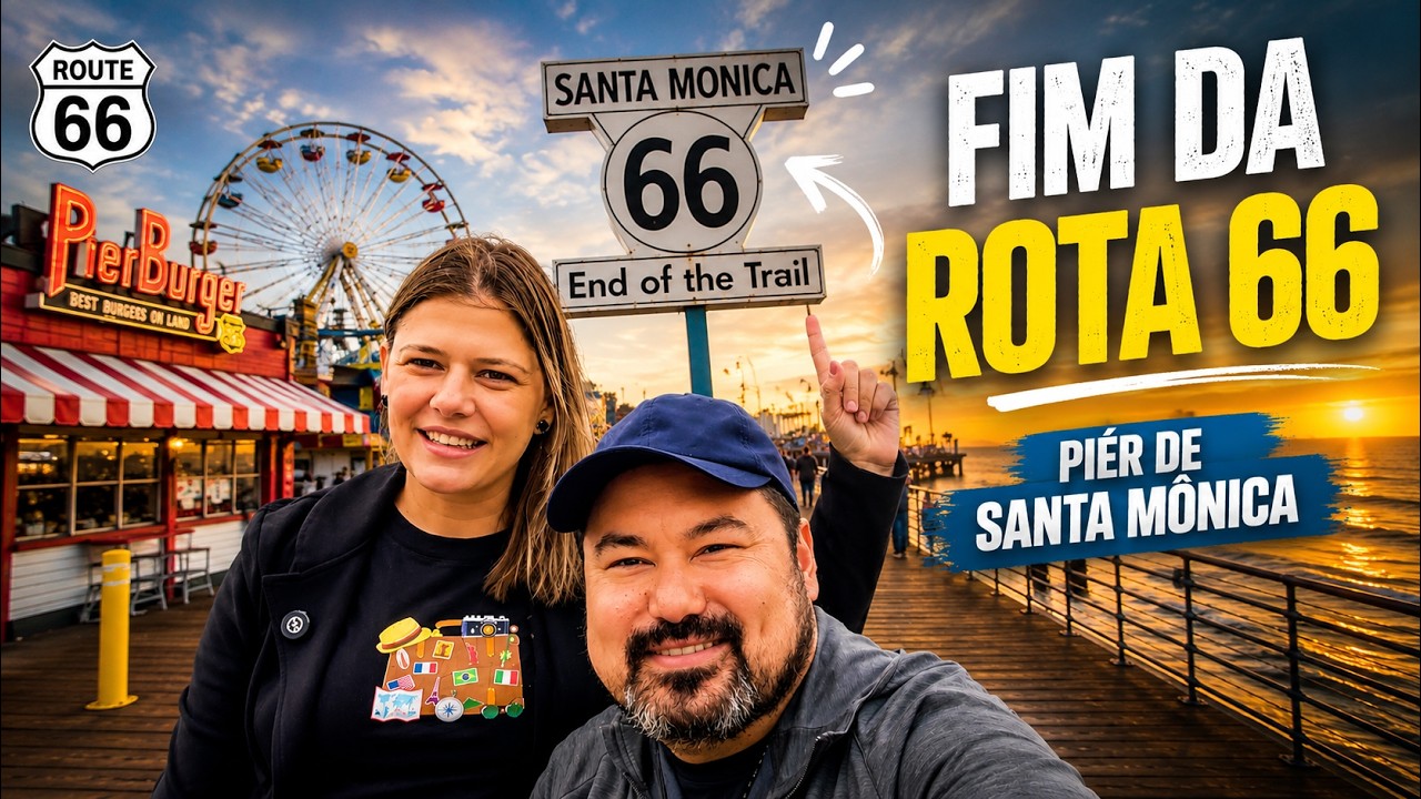 Último Capítulo da Route 66 – Los Angeles nos Espera!