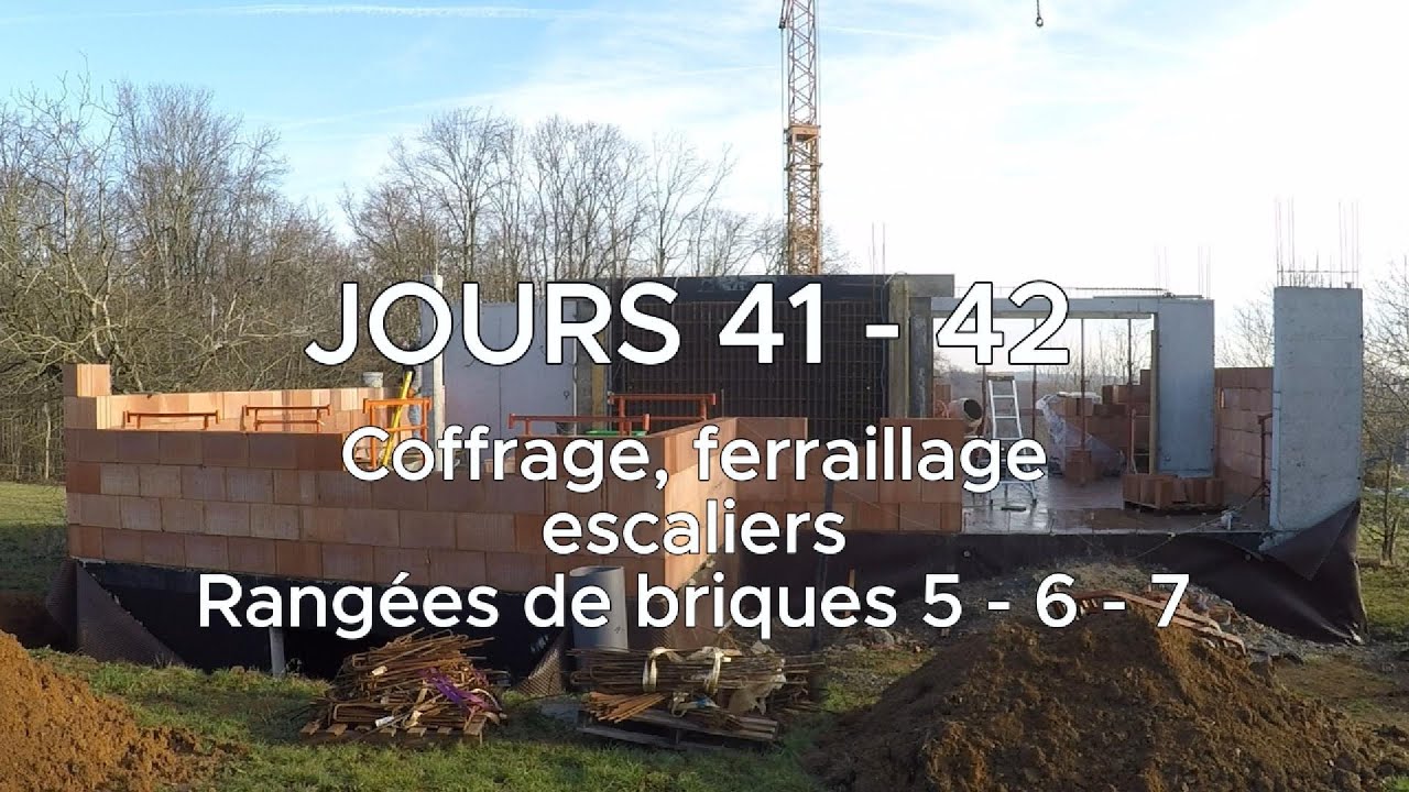 JOURS 41 - 42 : Coffrage, ferraillage escaliers et rangées de briques 5, 6 et 7