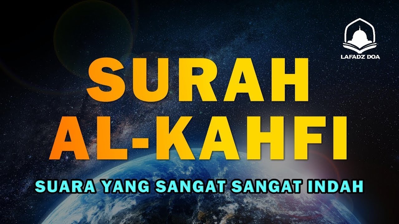 SURAH AL-KAHFI JUMAT BERKAH | Murottal Al-Quran yang sangat Merdu Surah Al Kahfi | AHMAD AL-SHALABI