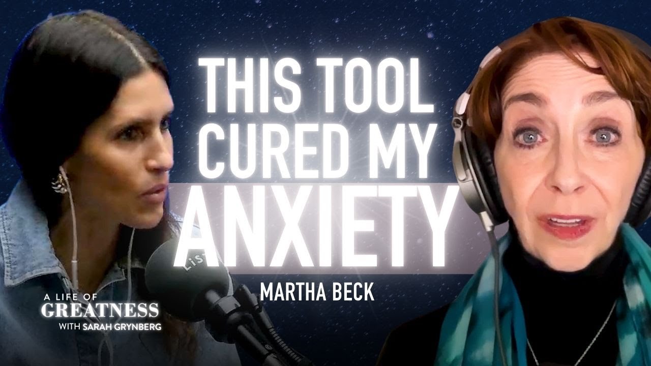 Martha Beck Says This Tool Cured Her Anxiety