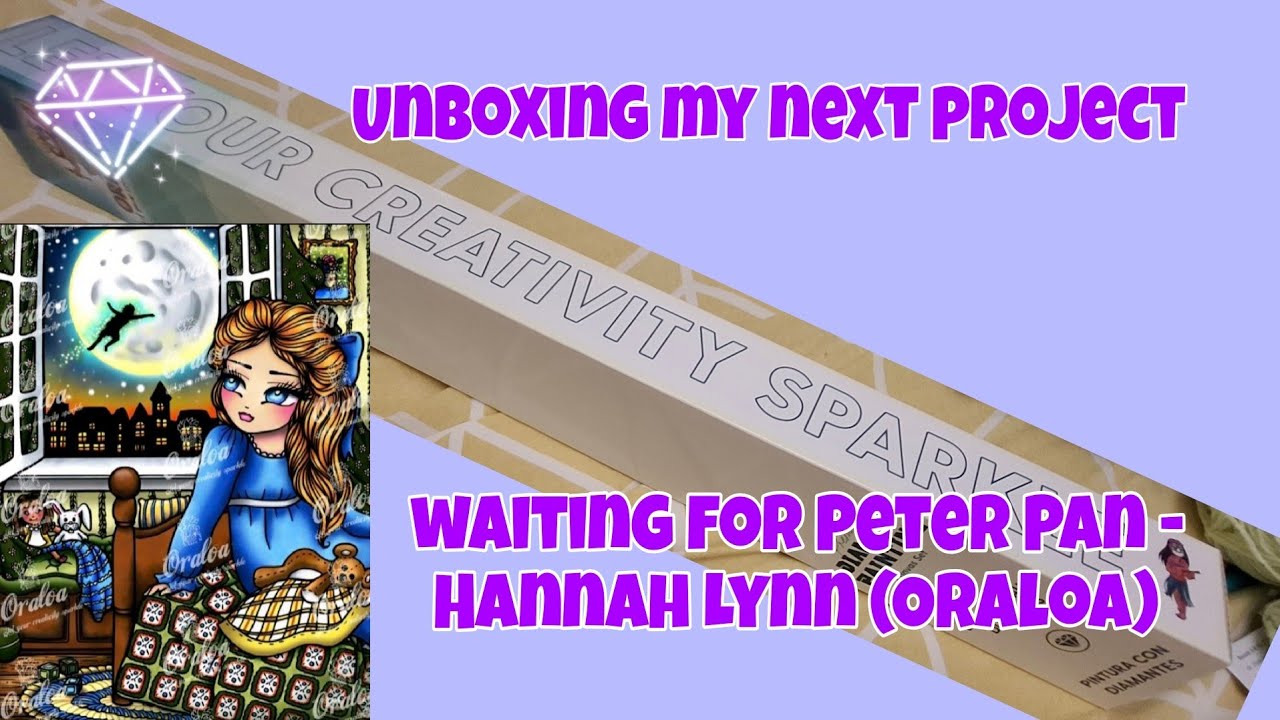 Diamond Painting Unboxing - Oraloa - Waiting for Peter Pan by Hannah Lynn