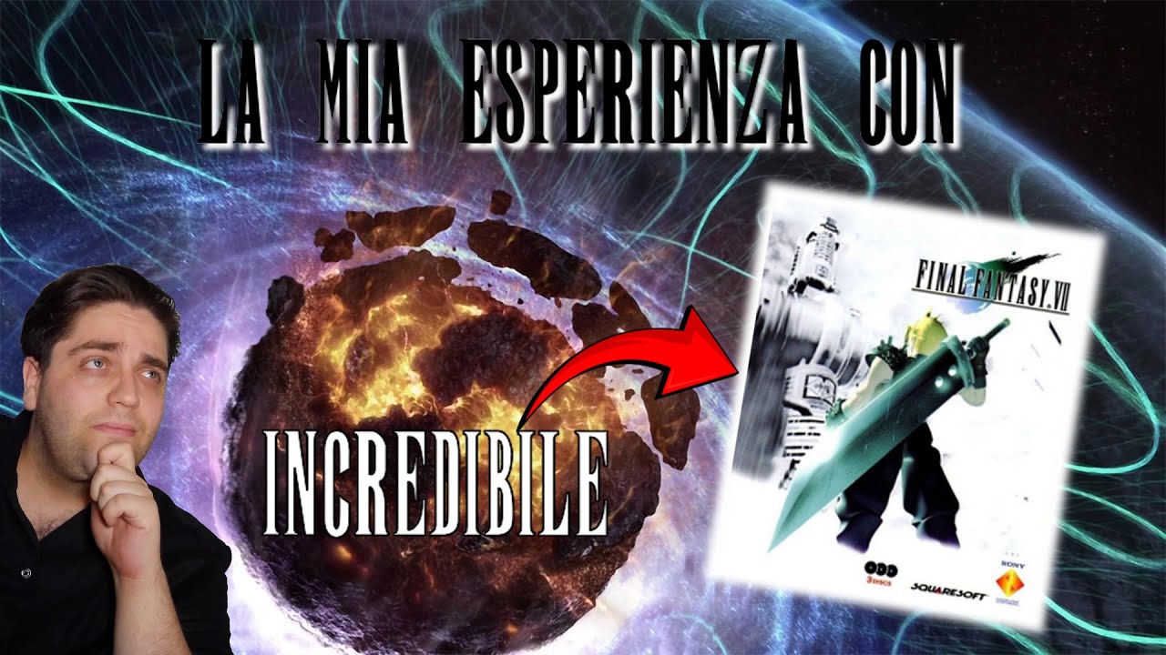 LA MIA ESPERIENZA CON: FINAL FANTASY VII