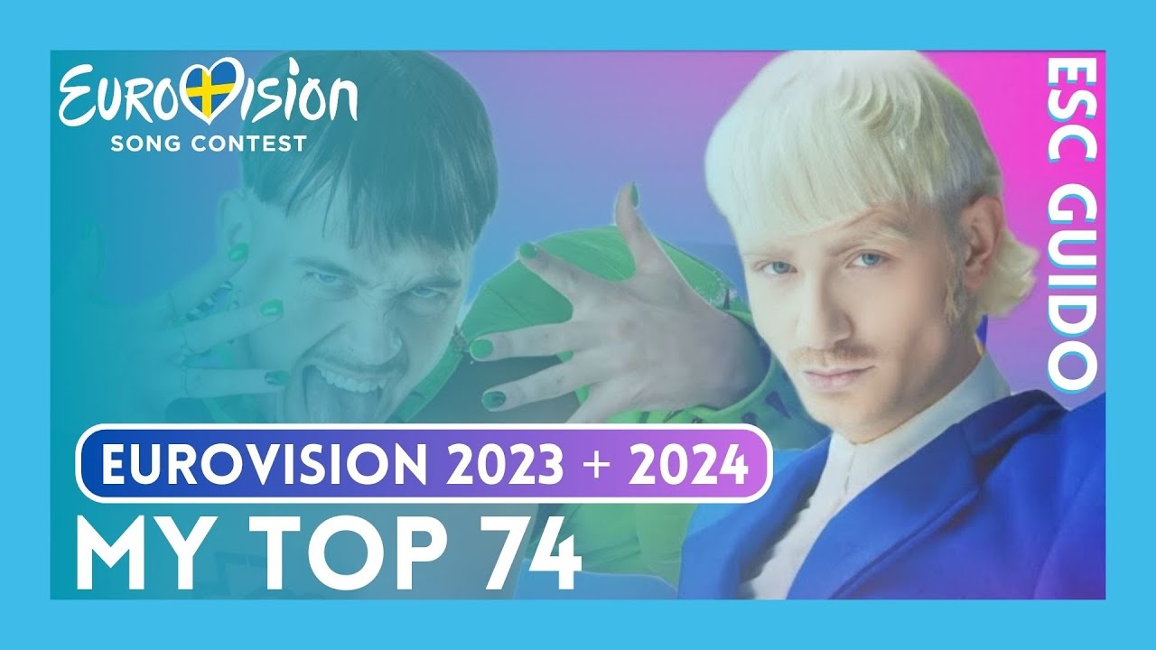 Eurovision 2023 + 2024 | My Updated Top 74