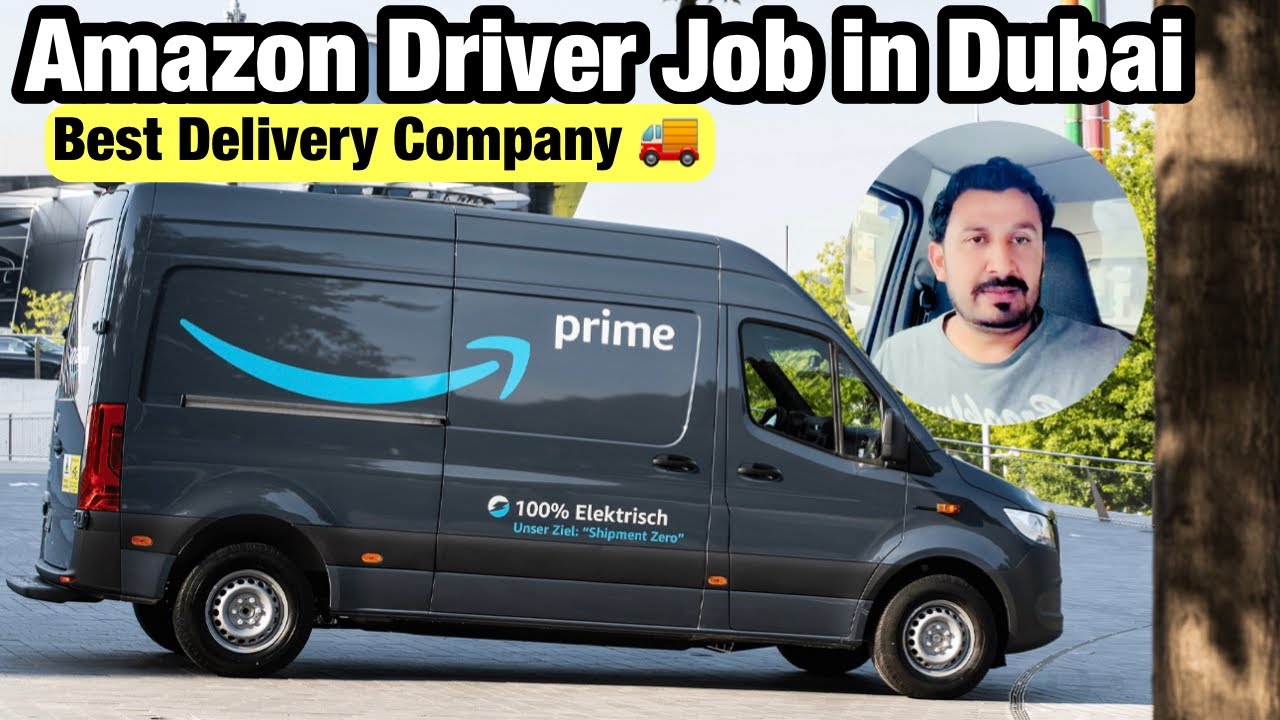 Amazon Delivery Jobs in Dubai UAE - Amazon Driver Job Salary And Interview