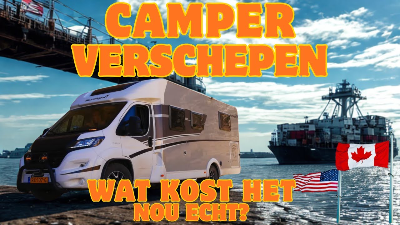 Wat KOST een camper verschepen naar Noord Amerika? Complete gids & tips uit eigen ervaring!