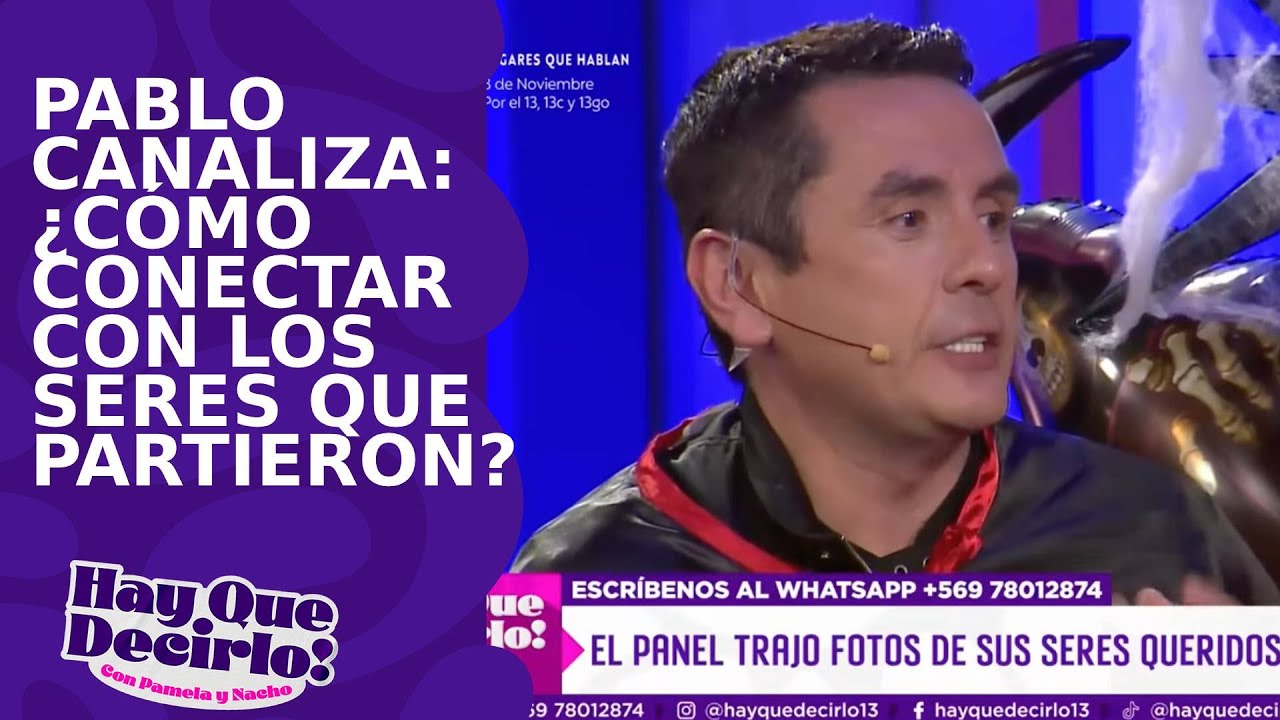 Pablo Canaliza nos enseña a conectar con nuestros seres queridos que partieron | Hay Que Decirlo