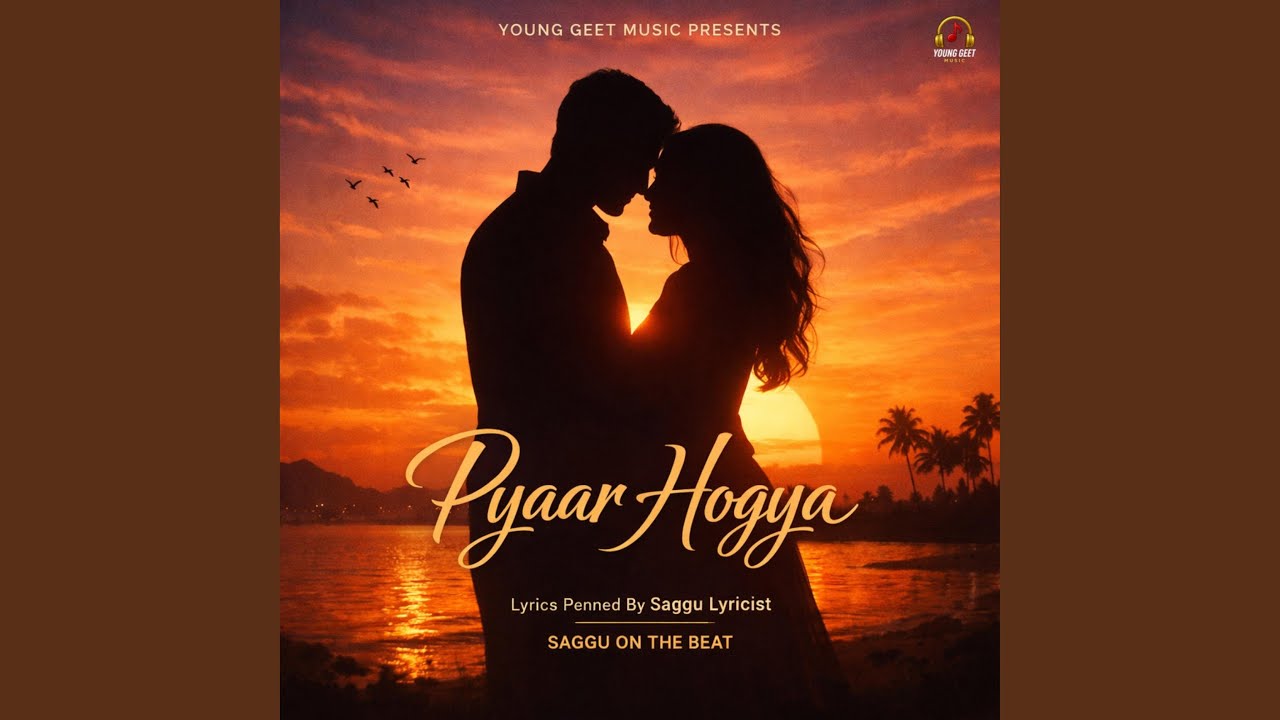 Pyaar Hogya (feat. Saggu Lyricist)