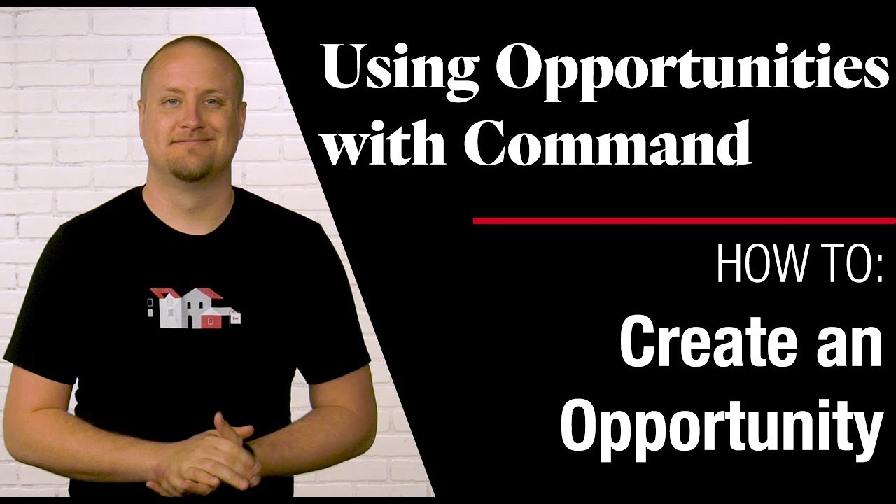 Command Opportunities - How To Create an Opportunity