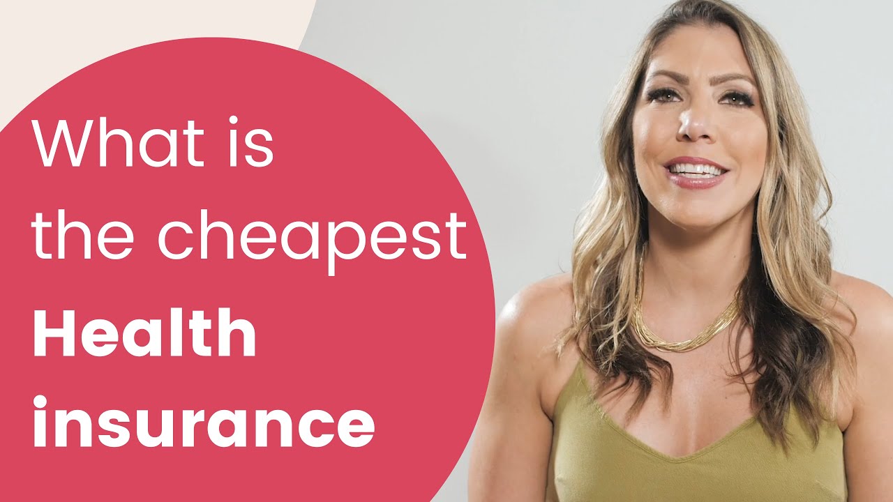 What is the cheapest health insurance