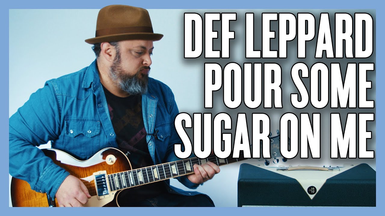 Урок игры на гитаре Def Leppard Pour Some Sugar On Me + Обучающее видео