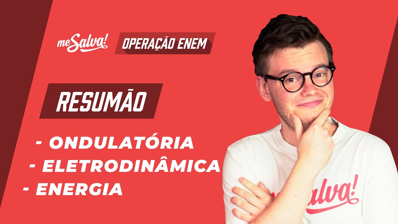 Resum&atilde;o de F&iacute;sica - Opera&ccedil;&atilde;o ENEM 2020 Me Salva! | #FiqueEmCasa e Estude #Comigo