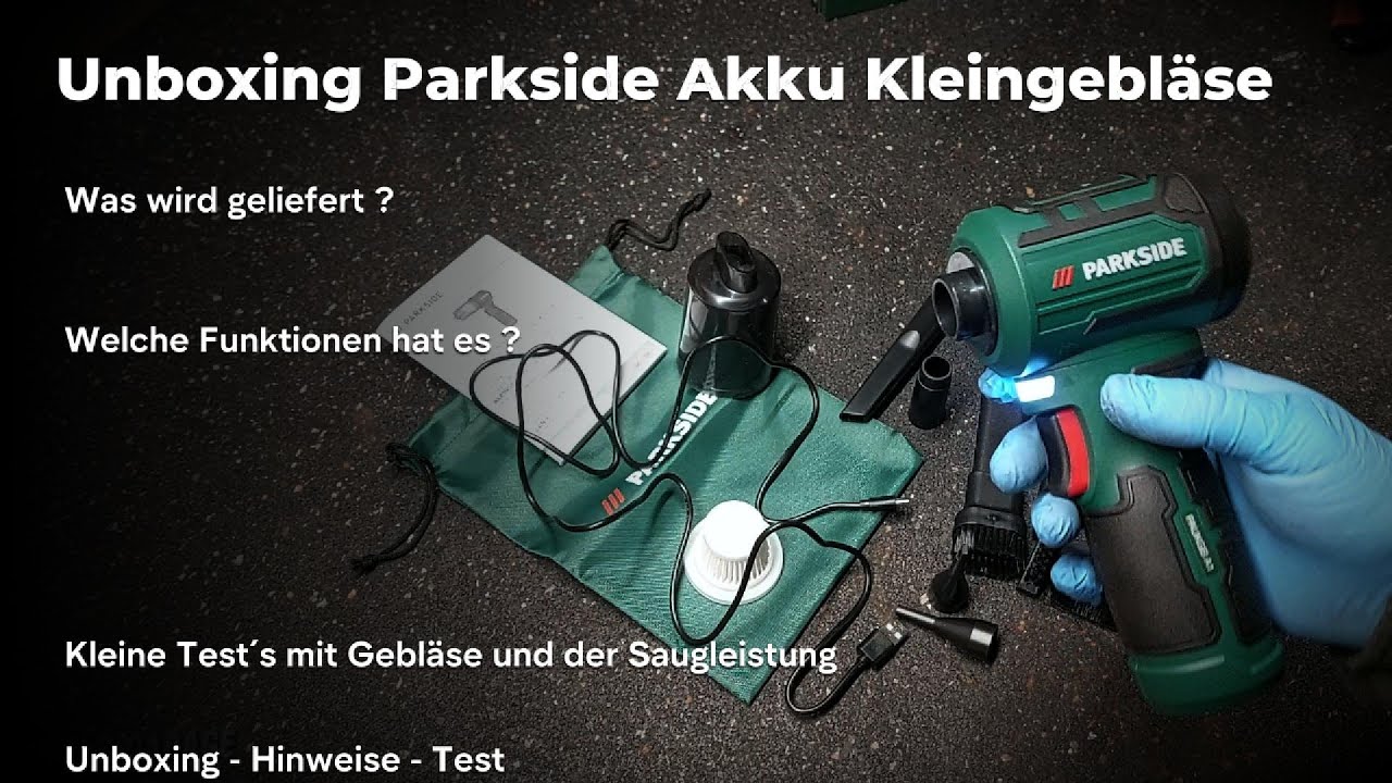 Unboxing Parkside 3-1 Akku 12v Kleingebläse - Was kann es - Was wird geliefert mit kleinen Test´s