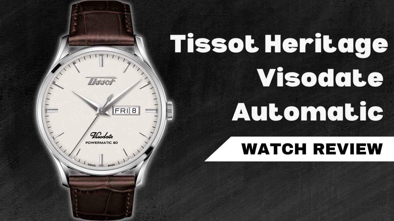 Tissot Heritage Visodate Automatic - Tissot Heritage Visodate Automatic Review | The Luxury Watches