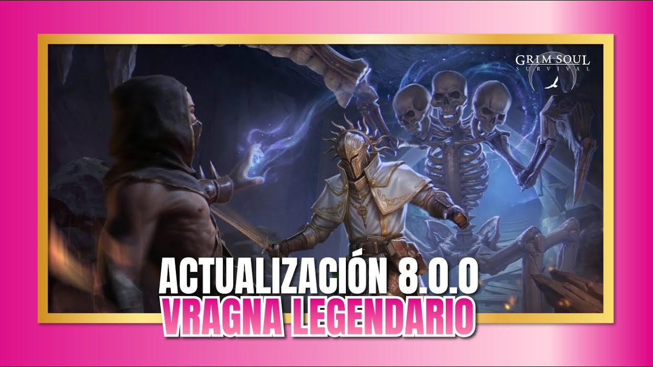 ACTUALIZACIÓN 8.0.0 🔥 | Caza Escarlata + Vragna Legendario 💪🏻 | Grim Soul ⚔️ V.8.0.0