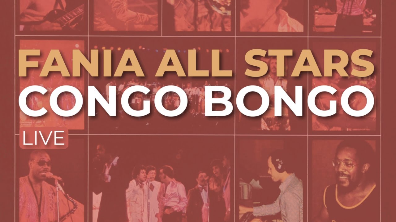 Fania All Stars - Congo Bongo (Live) (Audio Oficial)