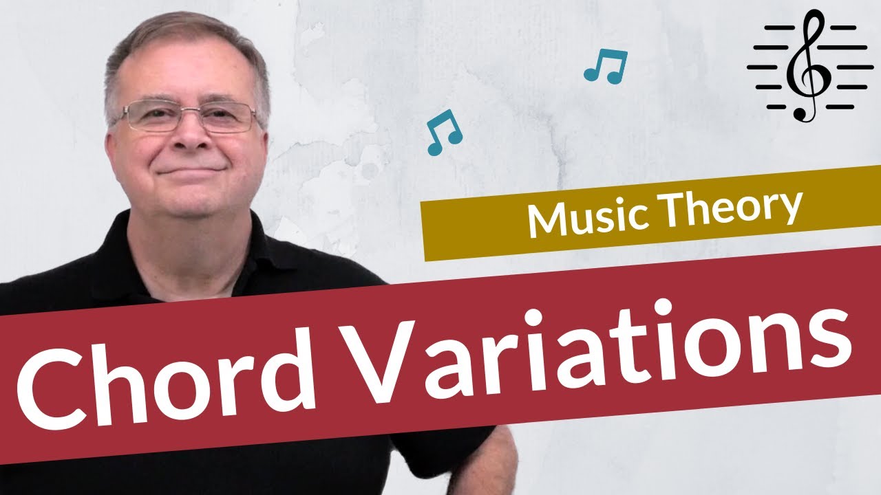 Chord Variations in Four Parts - Music Theory