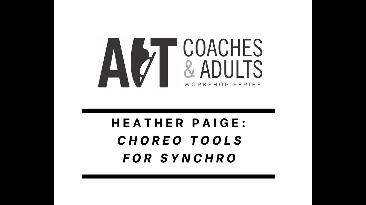 Choreo Tools for Synchro | Heather Paige | Coaches & Adults Summer Series
