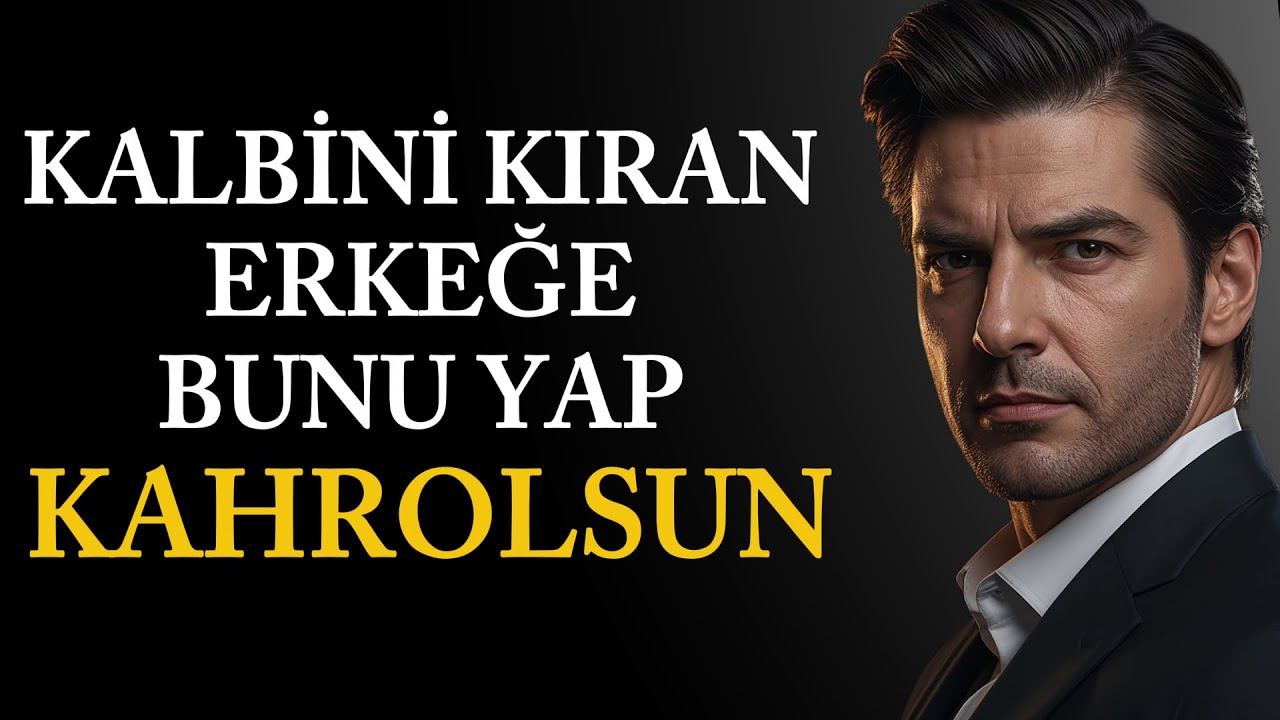 Kalbini Kıran Erkeğe Bunu Yap KAHROLSUN – Stoacılık