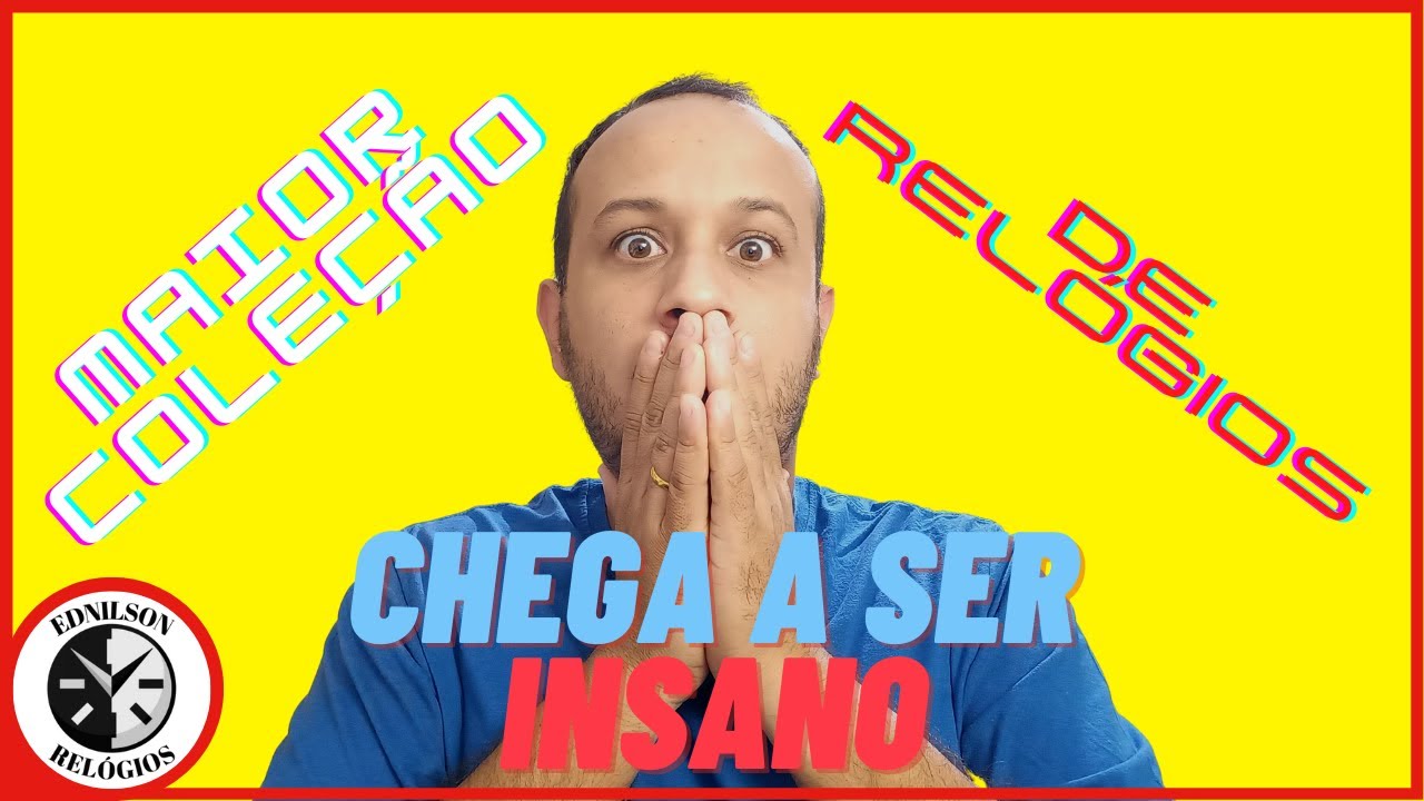 Coleção de relógios insana parte 03 (final)
