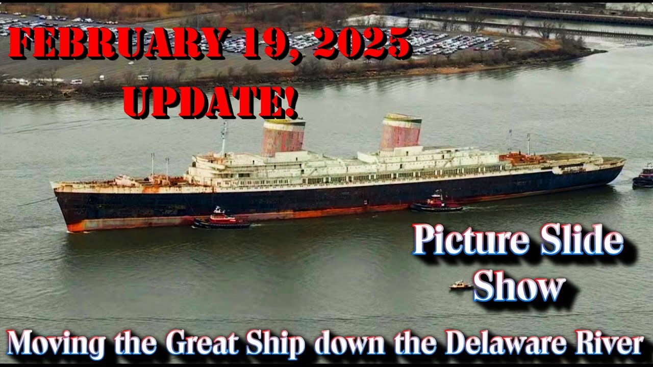 S.S. United States Conservancy February 19, 2025 (UPDATE! Photo Slide Show)