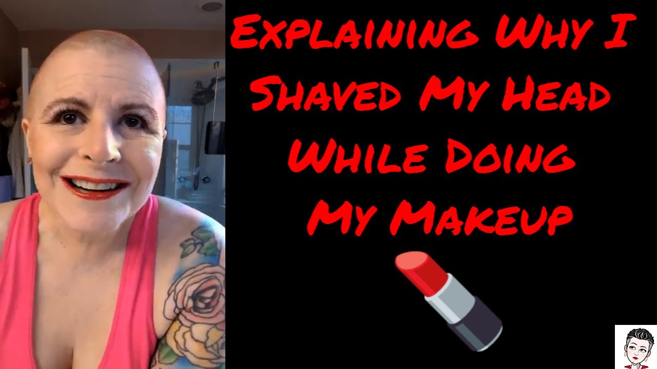 Explaining Why I Shaved My Head While Doing My Makeup.  #shavedhead